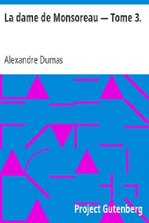 [Gutenberg 9639] • La dame de Monsoreau — Tome 3.